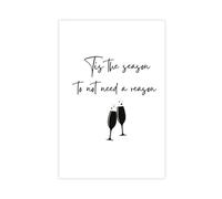 IYTAFGYT Tis The Season to Not Need A Reason Canvas Poster Wall Art Print Picture Paintings 08x12inch(20x30cm)