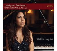 Izaguirre - Ludwig van Beethoven: The Elevation of Mastery - Piano Sonatas Nos 6,15 & 30