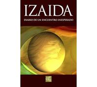 IZAIDA: Diario de un encuentro inesperado