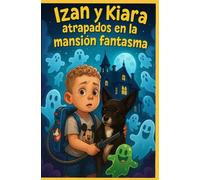 Izan y kiara atrapados en la mansión fantasmas