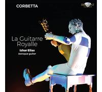 Francesco Corbetta Corbetta: La Guitarre Royalle (CD) Album