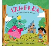 Izmelda the Fairest Dragon of Them All!