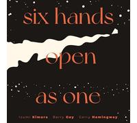 Izumi Kimura, Barry Guy, Gerry Hemingway - Six Hands Open As One
