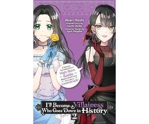 Izumi Okido - I’ll Become a Villainess Who Goes Down in History, Vol. 2: Volume 2