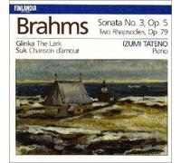 Izumi Tateno - Brahms: Piano Sonata No. 3 / Glink / Suk