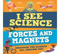 Izzi Howell I See Science: Forces & Magnets Book Izzi Howell Multicolor