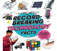 Izzi Howell Record-Breaking: Technology Facts Hardback Book Izzi Howell Multicolor