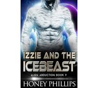 Izzie and the Icebeast: A Scifi Alien Romance (Alien Abduction)