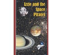Izzie and the Space Pirates (Izzie the Space Dog)