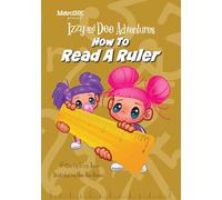 Izzy and Dee Adventures - How to read a Ruler: The Sisters Build a Mission Control Treehouse and Learn How to Measure