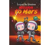 Izzy and Dee Adventures - Mission to Mars: Book 3
