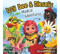 Izzy Bee & Diesel's Magical Adventures