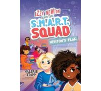 Izzy Newton and the S.M.A.R.T. Squad 2: Newton's Flaw