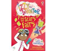 Izzy the Inventor and the Scary Fairy