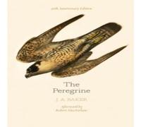 J. A. Baker PEREGRINE 50TH ANN ED PB+ : Afterword by Robert Macfarlane J. A. Baker Multicolor
