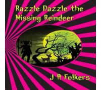 J A Folkers Razzle Dazzle the Missing Reindeer Paperback Book J A Folkers Multicolor