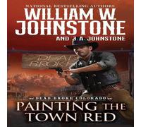 J.A. Johnstone Painting the Town Red Paperback Book J.A. Johnstone Multicolor