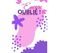 J’ai encore oublié !: Mon carnet de mot de passe à remplir, format pratique, 15,2 × 22,8 cm indice de sécurité