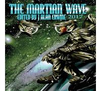 J Alan Erwine The Martian Wave: 2017 Paperback Book J Alan Erwine Multicolor