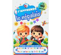 J’apprends le népalais : Cahier d’activités pour enfants de 4, 5 et 6 ans: Plus de 100 exercices : Apprendre à lire et écrire en népalais