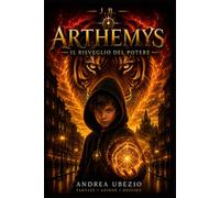 J.B. Arthemys: Il risveglio del potere (Universo J.B.)