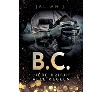 J. - B.C. 2 Liebe bricht alle Regeln - New paperback or softback - P555z