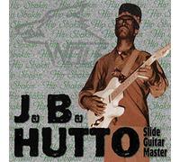 J. B. Hutto - Hip Shakin'