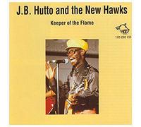 J. B. Hutto - Keeper Of the Flame