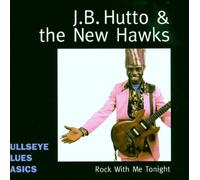 J.B. Hutto - Rock With Me Tonight