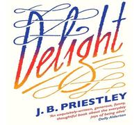 J. B. Priestley Delight Paperback Book J. B. Priestley Multicolor