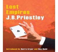 J. B. Priestley Lost Empires Paperback Book J. B. Priestley Multicolor