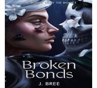 J Bree Broken Bonds Paperback Book J Bree Multicolor