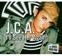 J.C.a. - I'Ll See Her Again