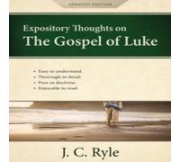J. C. Ryle Expository Thoughts on the Gospel of Luke : A Commentary Paperback J. C. Ryle Multicolor