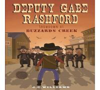 J C Williams Deputy Gabe Rashford: Showdown at Buzzards Creek Paperback Book J C Williams Multicolor