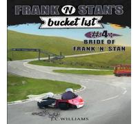 J C Williams Frank 'n' Stan's Bucket List #4: Bride of Frank 'n' Stan Paperback J C Williams Multicolor