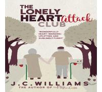 J C Williams The Lonely Heart Attack Club Paperback Book J C Williams Multicolor