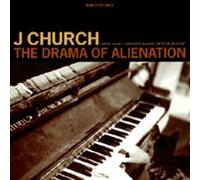 J Church - The Drama Of Alienation