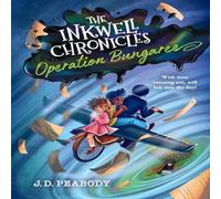 J. D. Peabody The Inkwell Chronicles: Operation Bungaree, Book 3 Paperback J. D. Peabody Multicolor