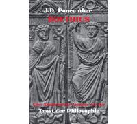 J.D. Ponce über Boethius: Eine Akademische Analyse von der Trost der Philosophie: 30 (Große Geister Des Universellen Denkens (Analysiert))