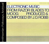J.D. Robb - Electronic Music: From Razor Blades to Moog