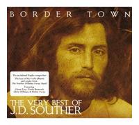 J.d.Souther - Border Town-the Very Best of S