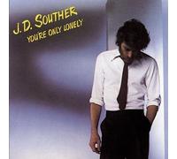 J D Souther You're Only Lonely LP Vinyl NEW