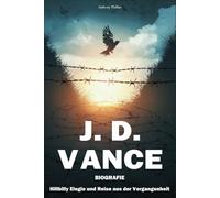 J. D. Vance Biografie: Hillbilly Elegie und Reise aus der Vergangenheit