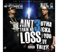 J DAWG & LIL C - I Ain't Takin No Loss 3