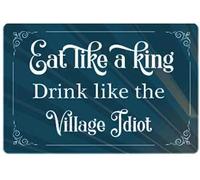 J.DXHYA Tin Sign Metal Warning Reminder Sign S Bar Wall Décor - 12 X 8 in. Eat Like A King Drink Like The Village Idiot Office