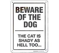 J.DXHYA Tin Sign Warning Beware of The Dog The Cat is Shady As Hell Too Road Business 8x12 Inches Aluminum Metal Vintage Sign