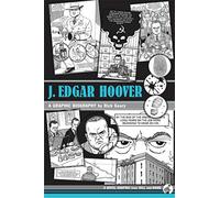 J. Edgar Hoover: A Graphic Biography