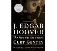 J. Edgar Hoover: The Man and the Secrets