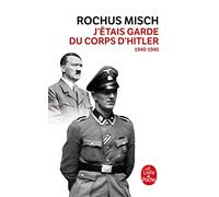 J Etais Garde Du Corps D Hitler: 1940- 1945 (Ldp Litterature)